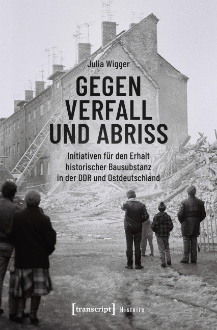 Gegen Verfall und Abriss - Julia Wigger