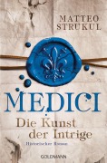 Cover-Bild zum Titel 'Medici - Die Kunst der Intrige' von 'Matteo Strukul'