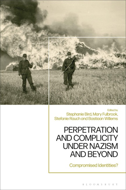 Perpetration and Complicity under Nazism and Beyond - 