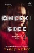 Cover-Bild zum Titel 'Önceki Gece Ve Sonrasindaki Kabus' von 'Wendy Walker'