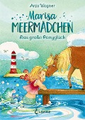 Marisa Meermädchen (Band 2) - Das große Ponyglück - Anja Wagner