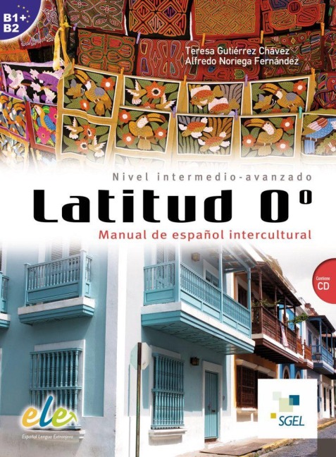 Latitud 0º. Buch mit Audio-CD - Alfredo Noriega Fernández, Teresa Gutiérrez Chávez