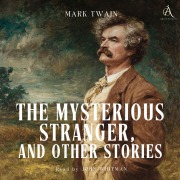 Cover-Bild zum Titel 'The Mysterious Stranger, and Other Stories - Audiobook' von 'Classic Audiobooks, Mark Twain'