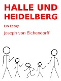 Cover-Bild zum Titel 'Halle und Heidelberg' von 'Joseph Von Eichendorff'