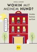 Cover-Bild zum Titel 'Wohin mit meinem Hund?' von 'Ursula Kufner'