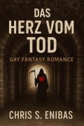Cover-Bild zum Titel 'Das Herz vom Tod' von 'Chris S. Enibas'