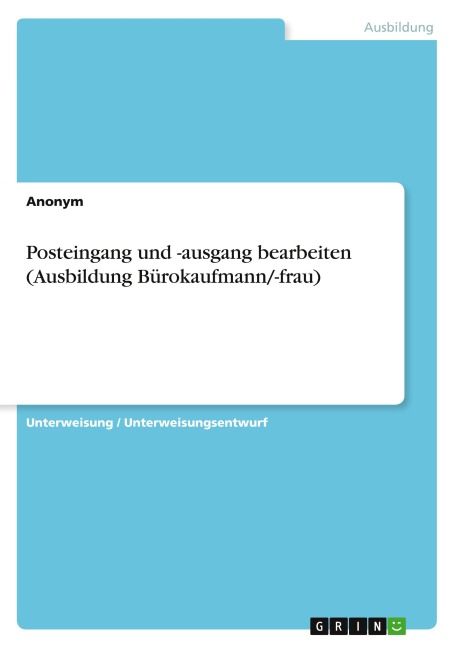 Posteingang und -ausgang bearbeiten (Ausbildung Bürokaufmann/-frau) - Anonymous