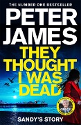 Cover-Bild zum Titel 'They Thought I Was Dead: Sandy's Story' von 'Peter James'