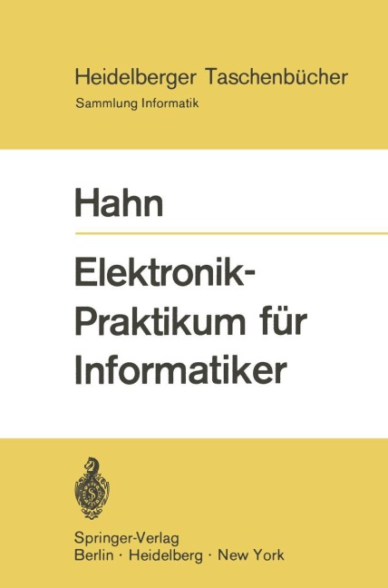 Elektronik-Praktikum für Informatiker - W. Hahn