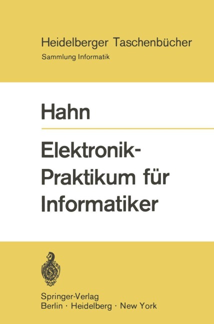 Elektronik-Praktikum für Informatiker - W. Hahn