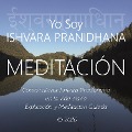 Meditación - Yo Soy Ishvara Pranidhana - Wilma Eugenia Juan Galindo, Roy Eugene Davis