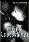 Cover-Bild zum Titel 'Tag einer Lustsklavin' von 'Sascha A. Hohenberg'