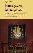 Cover-Bild zum Titel 'Indien gesucht, China gefunden' von 'Jürgen R. Weber'