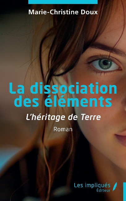 La dissociation des éléments - Marie-Christine Doux