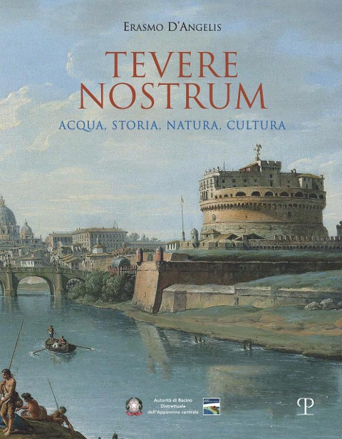 Tevere nostrum. Acqua, storia, natura, cultura - Erasmo D'Angelis