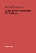 Cover-Bild zum Titel 'Japanischer Wortschatz für Anfänger' von 'Toshiko Yamaguchi'
