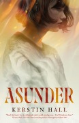 Cover-Bild zum Titel 'Asunder' von 'Kerstin Hall'