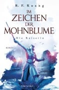 Cover-Bild zum Titel 'Im Zeichen der Mohnblume - Die Kaiserin' von 'R. F. Kuang'