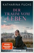 Cover-Bild zum Titel 'Der Traum vom Leben' von 'Katharina Fuchs'