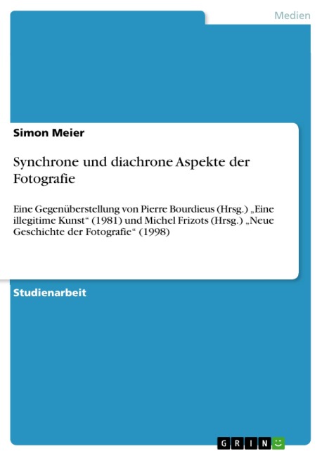 Synchrone und diachrone Aspekte der Fotografie - Simon Meier