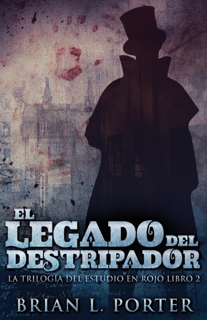 El Legado del Destripador - Brian L. Porter