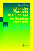 Cover-Bild zum Titel 'Bohmsche Mechanik als Grundlage der Quantenmechanik' von 'Detlef Dürr'