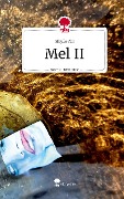 Mel II. Life is a Story - story.one - Sibylle Ahl