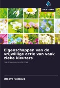 Cover-Bild zum Titel 'Eigenschappen van de vrijwillige actie van vaak zieke kleuters' von 'Olesya Volkova'