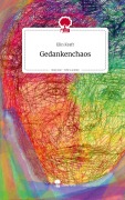 Cover-Bild zum Titel 'Gedankenchaos. Life is a Story - story.one' von 'Elin Kraft'
