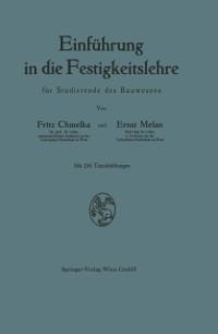 Einführung in die Festigkeitslehre für Studierende des Bauwesens - Fritz Chmelka, Ernst Melan