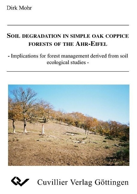 Soil Degradation in simple Oak Coppice Forests of the Ahr-Eifel - 