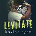 Cover-Bild zum Titel 'Levitate Lib/E' von 'Kaylee Ryan'