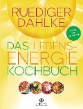 Cover-Bild zum Titel 'Das Lebensenergie-Kochbuch' von 'Ruediger Dahlke'