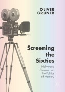 Cover-Bild zum Titel 'Screening the Sixties' von 'Oliver Gruner'