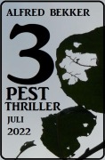 Cover-Bild zum Titel '3 Pest Thriller Juli 2022' von 'Alfred Bekker'