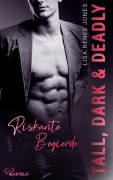 Cover-Bild zum Titel 'Tall, Dark and Deadly - Riskante Begierde' von 'Lisa Renee Jones'