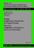 Études pragmatico-discursives sur l¿euphémisme - Estudios pragmático-discursivos sobre el eufemismo - 