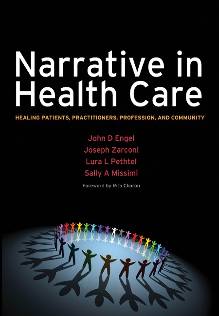 Narrative in Health Care - John D Engel, Joseph Zarconi, Lura Pethtel, Sally Missimi