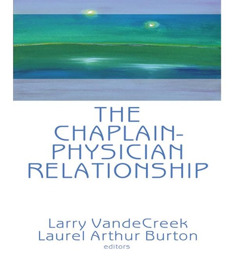 The Chaplain-Physician Relationship - Larry Van De Creek