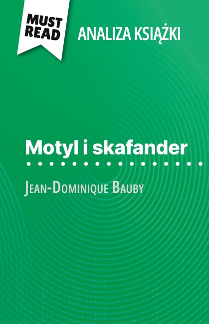 Motyl i skafander ksi¿¿ka Jean-Dominique Bauby (Analiza ksi¿¿ki) - Audrey Millot