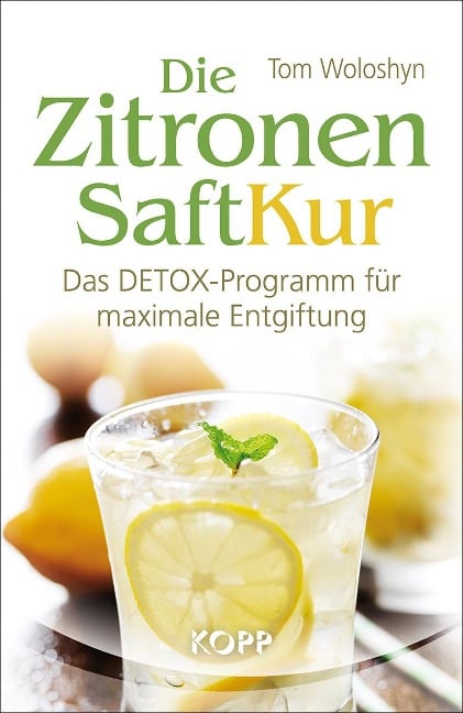 Die Zitronensaft-Kur - Tom Woloshyn