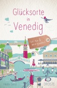 Cover-Bild zum Titel 'Glücksorte in Venedig' von 'Heide Geiss'