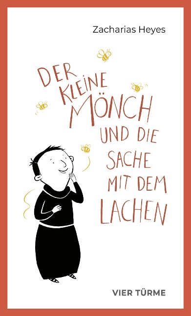 Der kleine Mönch und die Sache mit dem Lachen - Zacharias Heyes