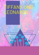 Cover-Bild zum Titel 'Tiffany und Leonardo' von 'Hellstern'