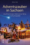 Cover-Bild zum Titel 'Adventszauber in Sachsen' von 'Dietmar Sehn'