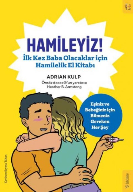 Hamileyiz;Ilk Kez Baba Olacaklar icin Hamilelik El Kitabi - Adrian Kulp