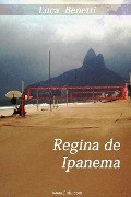 Cover-Bild zum Titel 'Regina de Ipanema' von 'Luca Benetti'