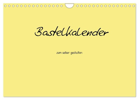 Bastelkalender - Gelb (Wandkalender 2024 DIN A4 quer), CALVENDO Monatskalender - Nina Tobias