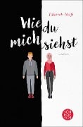 Wie du mich siehst - Tahereh Mafi
