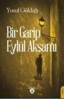 Bir Garip Eylül Aksami - Yusuf Güldagi